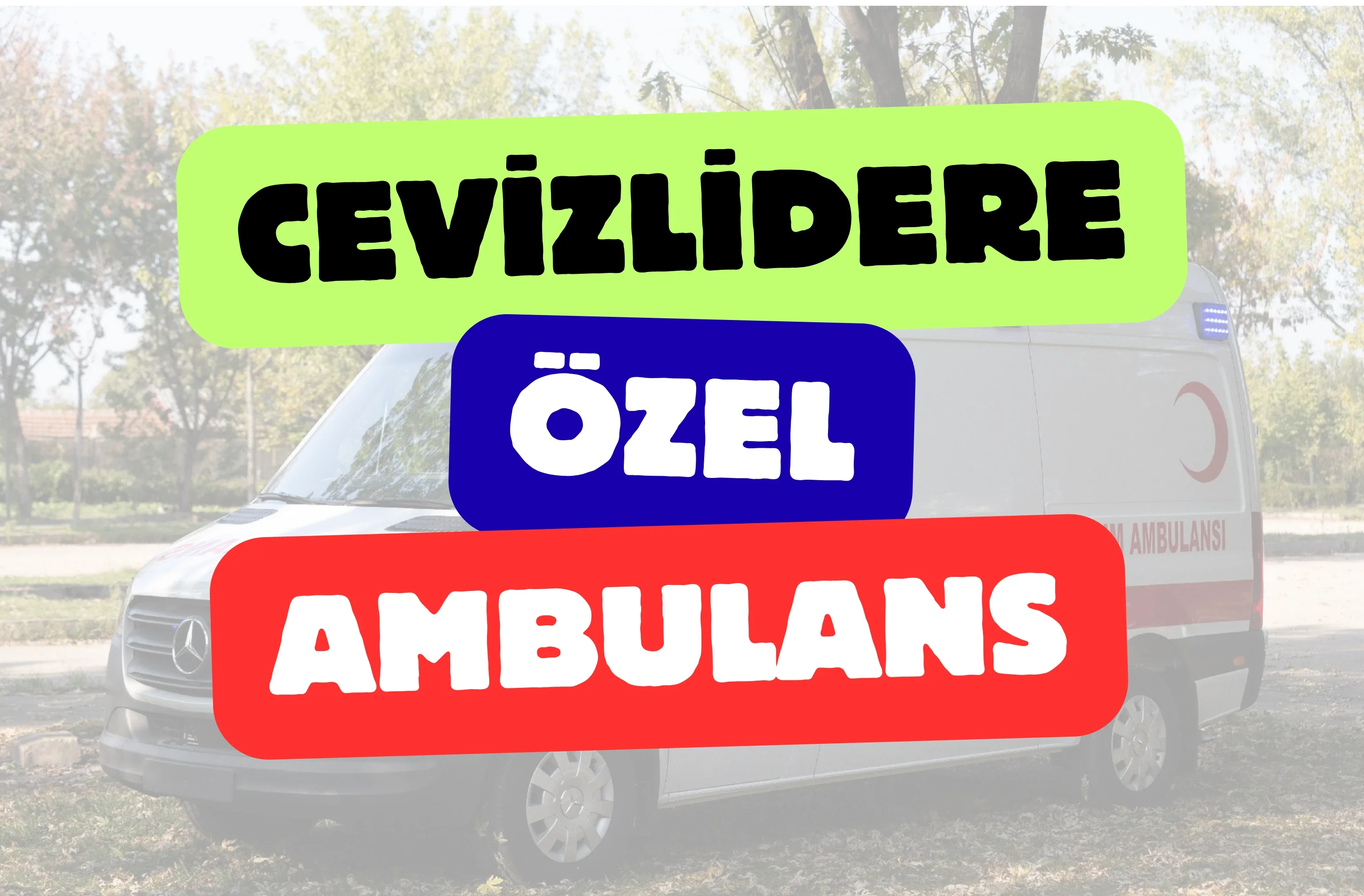 Cevizlidere Özel Ambulans
